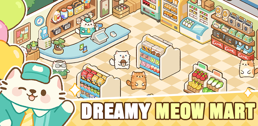Download Dreamy Meow Mart Mod APK 1.0.25 – (Unlimited money)
