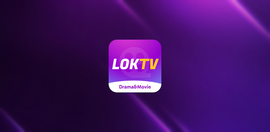 Download LOKTV: Enjoy movie, drama, tv Mod APK 1.7.0 – (Remove ads,Unlocked,VIP)