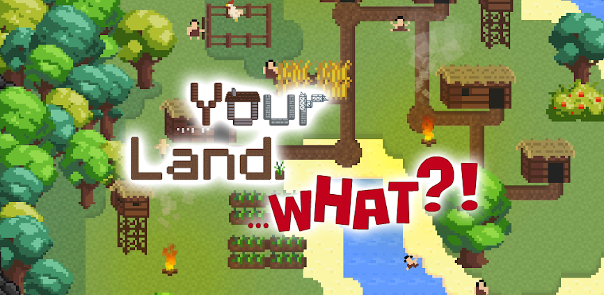 Download Your Land. WHAT?! Mod APK 1.3.4 – (Unlocked)