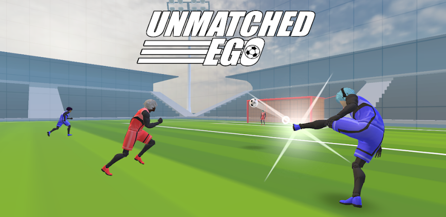 Unmatched EGO – Soccer Action