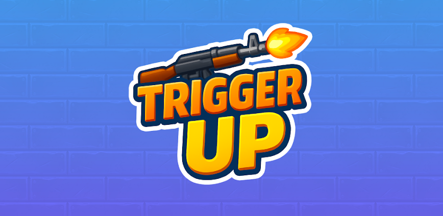Trigger Up v1.7.2 MOD APK [Menu, Unlimited Everything, No ADS]