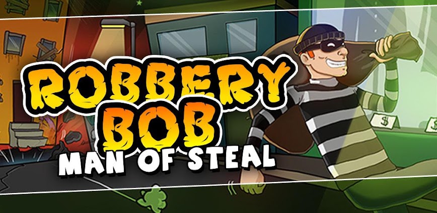 Robbery Bob v1.33.5 MOD APK [Unlimited Coins]