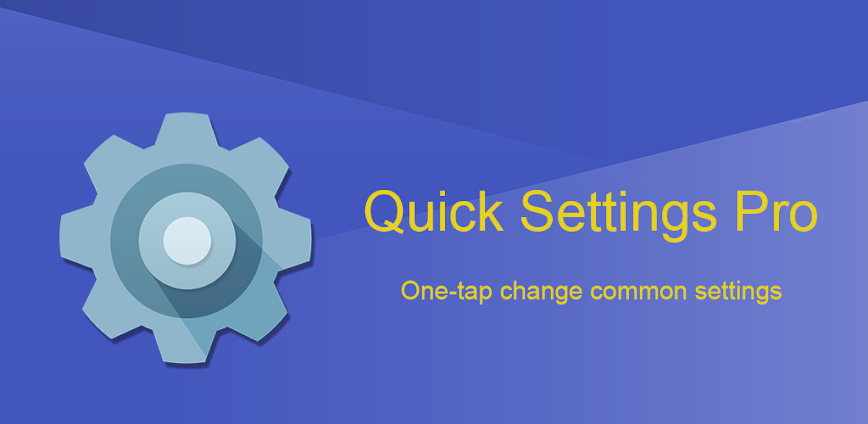 Quick Settings Pro v7.6 APK [Full Version]