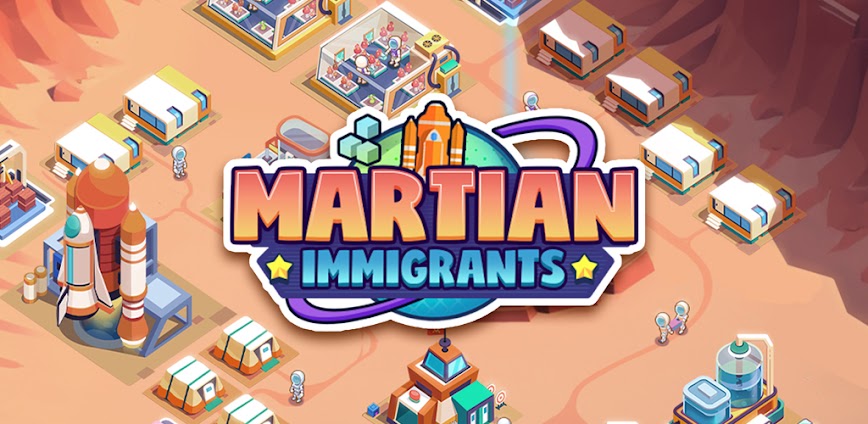 Martian Immigrants v2.2.4 MOD APK [Menu, Free Rewards]