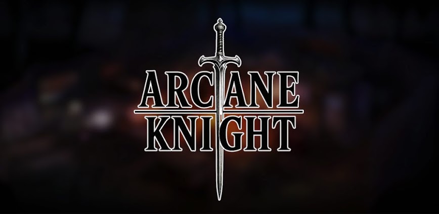 Arcane Knight : Idle RPG v1.00.092 MOD APK [Menu, Damage, Defense Multiplier, God Mode]