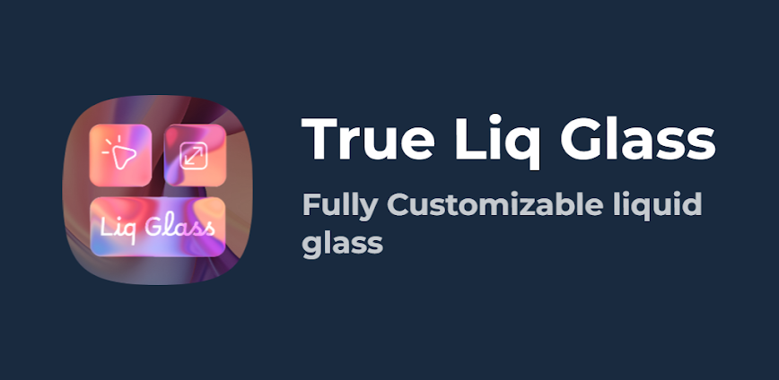 True Liquid Glass v6.2 APK [Full Version]