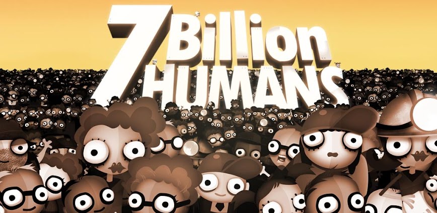 7 Billion Humans v1.0.4.5 APK [Full Game]