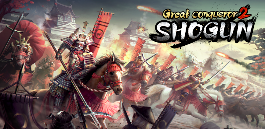 Great Conqueror 2: Shogun v3.0.0 MOD APK [Unlimited Money]