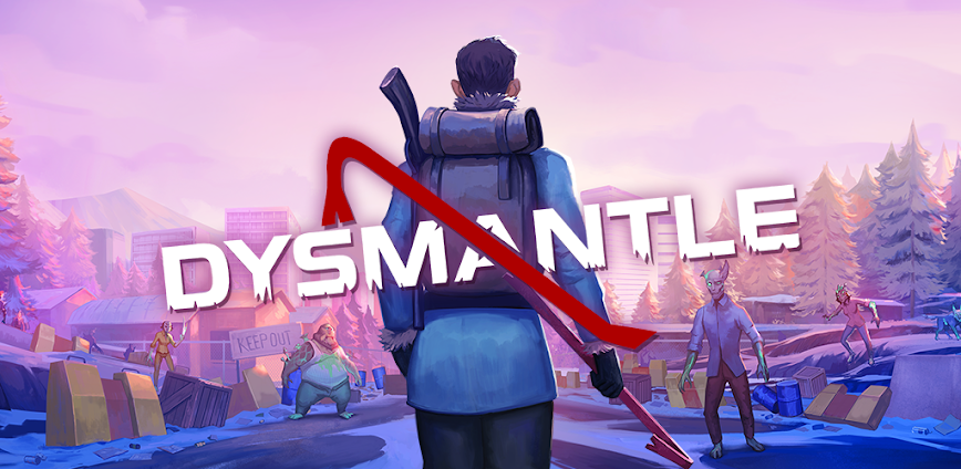 DYSMANTLE 1.4.1.12 APK [MOD unlocked]