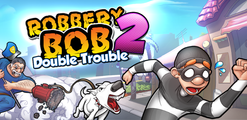 Robbery Bob 2: Double Trouble 1.20.1 APK [MOD money]